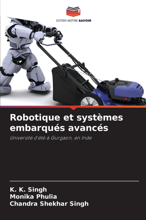 Kniha Robotique et systèmes embarqués avancés K. K. Singh