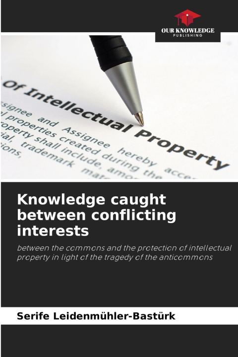 Kniha Knowledge caught between conflicting interests Serife Leidenmühler-Bastürk