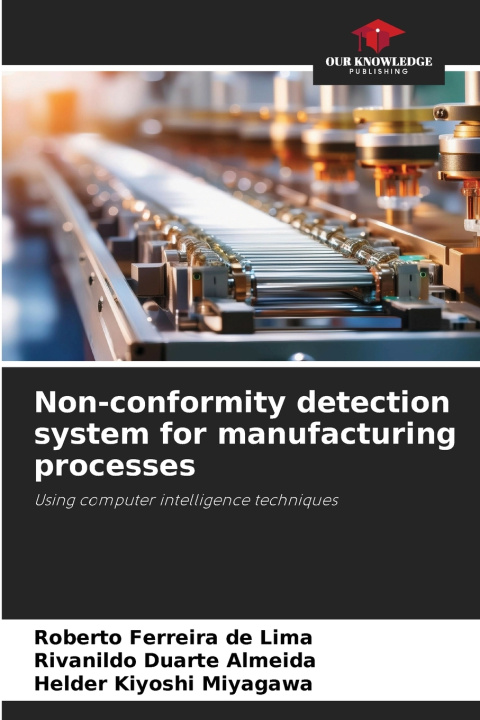 Knjiga Non-conformity detection system for manufacturing processes Roberto Ferreira de Lima