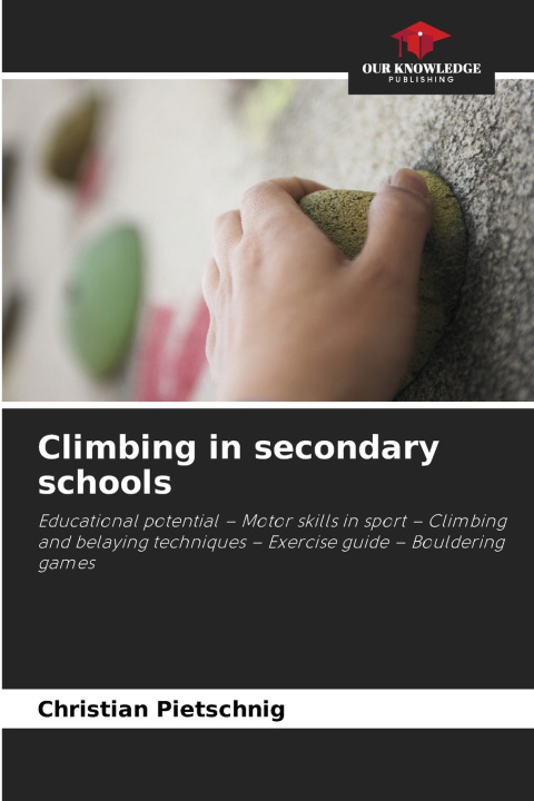 Kniha Climbing in secondary schools Christian Pietschnig