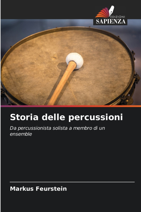 Książka Storia delle percussioni Markus Feurstein