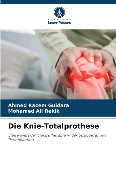 Książka Die Knie-Totalprothese Ahmed Racem Guidara