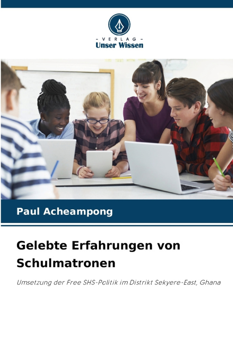 Kniha Gelebte Erfahrungen von Schulmatronen Paul Acheampong