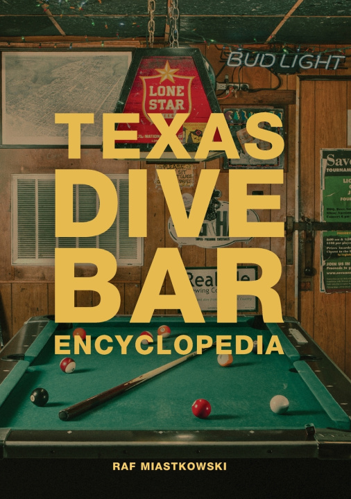 Kniha Texas Dive Bar Encyclopedia Raf Miastkowski