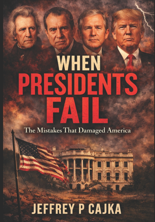 Kniha When Presidents Fail Jeffrey P. Cajka
