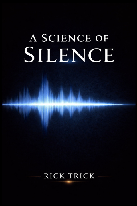 Knjiga A Science of Silence Rick Trick