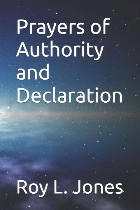 Książka Prayers of Authority and Declaration Roy L. Jones