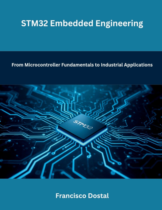 Book STM32 Embedded Engineering Francisco Dostal