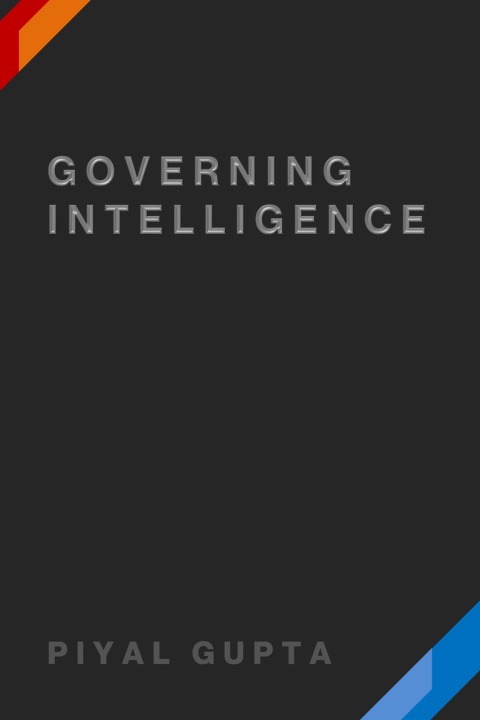 Knjiga GOVERNING INTELLIGENCE Piyal Gupta