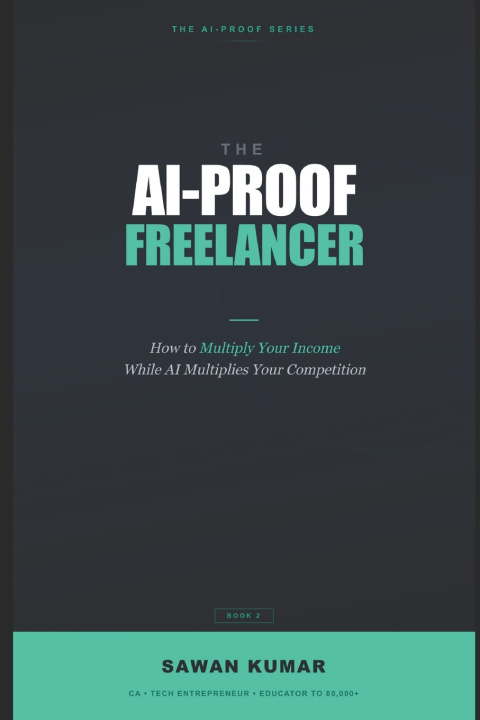 Knjiga The AI-Proof Freelancer Sawan Kumar