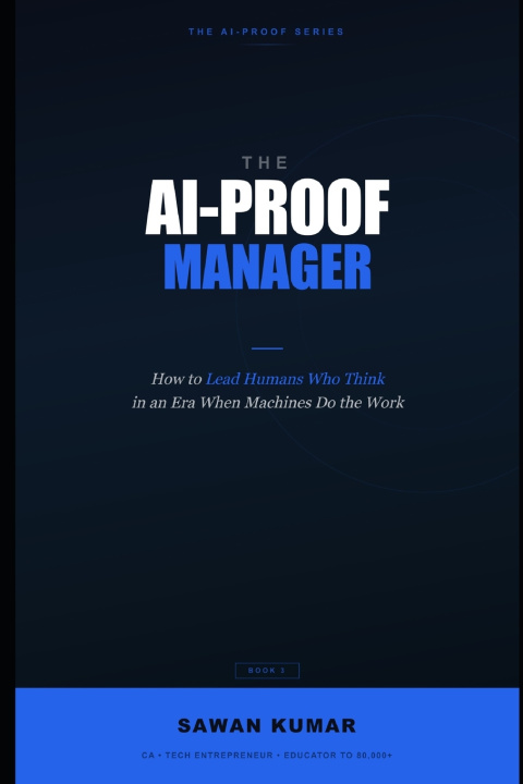 Książka The AI-Proof Manager Sawan Kumar