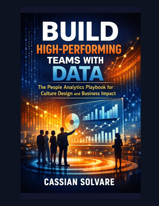 Knjiga Build High-Performing Teams with Data Cassian Solvare