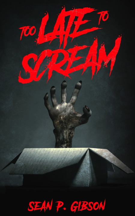 Knjiga Too Late to Scream Sean P. Gibson
