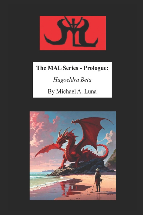 Kniha The MAL Series - Prologue Michael A. Luna