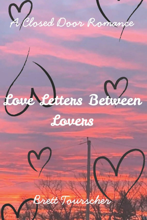 Knjiga Love Letters Between Lovers Brett Tourscher