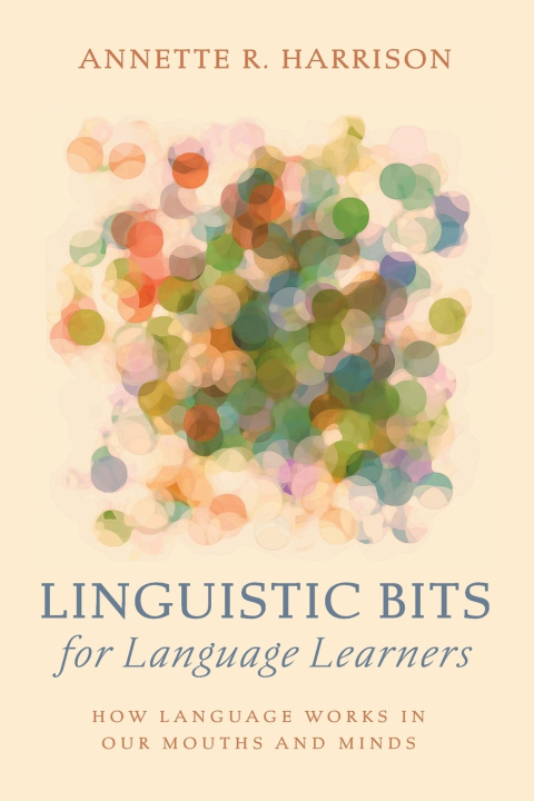 Kniha Linguistic Bits for Language Learners Annette R. Harrison