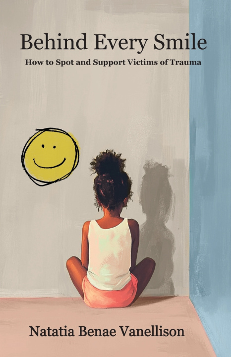 Książka Behind Every Smile Natatia Benae Vanellison