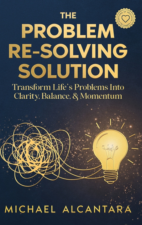 Kniha The Problem Re-Solving Solution Michael D Alcantara