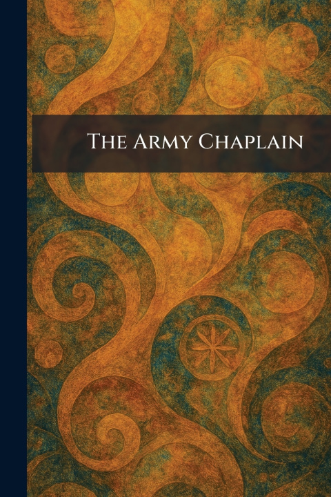 Książka The Army Chaplain D.C. : Chaplains' Associa... Washington