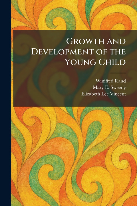Knjiga Growth and Development of the Young Child Winifred Rand