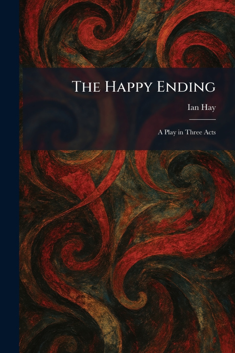Kniha The Happy Ending Ian Hay
