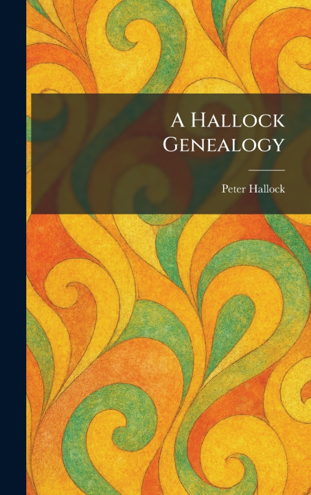 Książka A Hallock Genealogy Peter Hallock