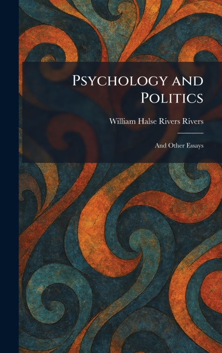 Kniha Psychology and Politics William Halse Rivers Rivers
