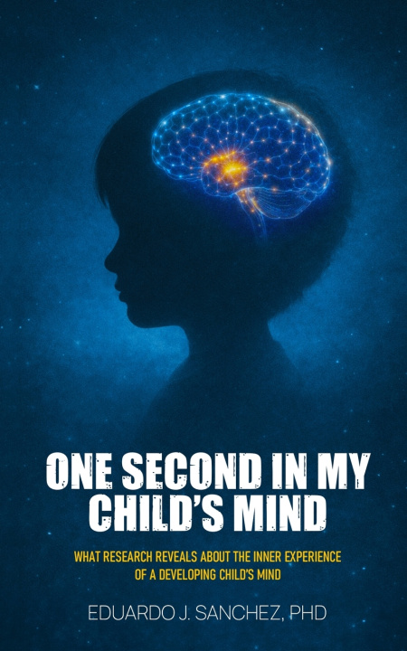 Książka One Second in my Child's Mind Eduardo Jose Sanchez Peiro
