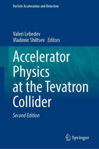 Książka Accelerator Physics at the Tevatron Collider Valeri Lebedev