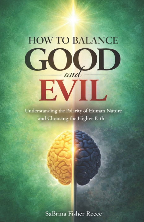 Knjiga How to Balance Good and Evil SaBrina Fisher Reece
