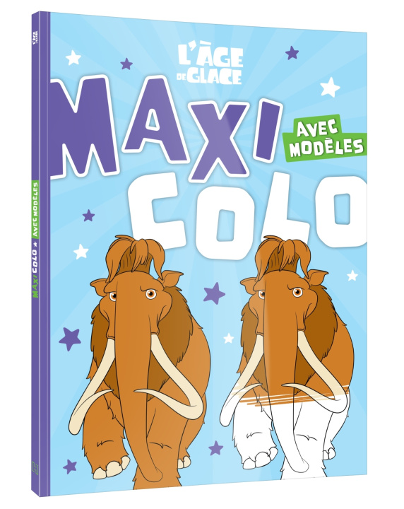 Kniha L'ÂGE DE GLACE - Maxi Colo avec modèles - Disney Disney