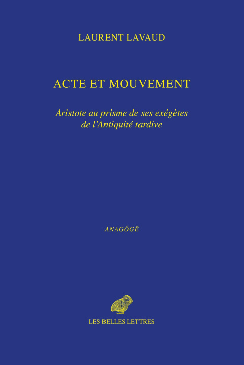 Knjiga Acte et mouvement Laurent Lavaud