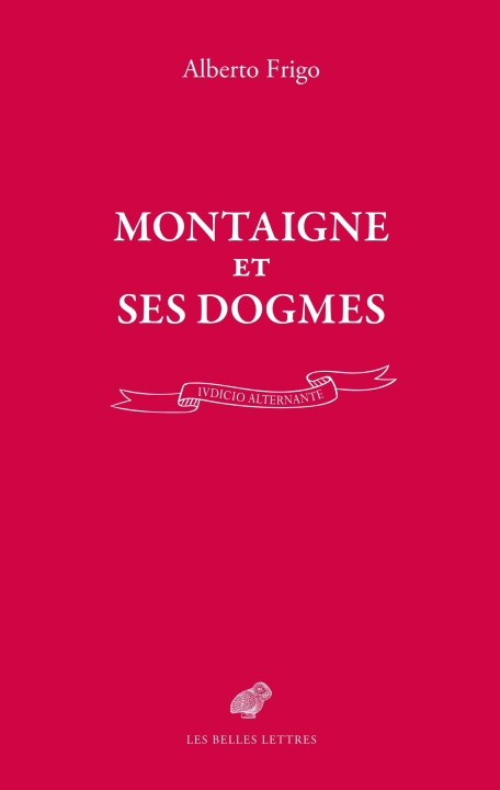 Libro Montaigne et ses dogmes Alberto Frigo