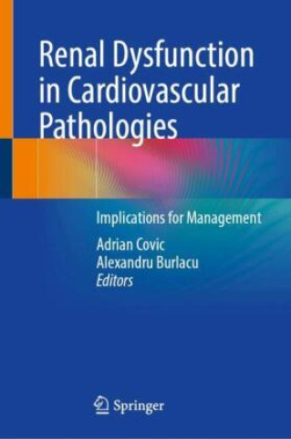 Książka Renal Dysfunction in Cardiovascular Pathologies Adrian Covic