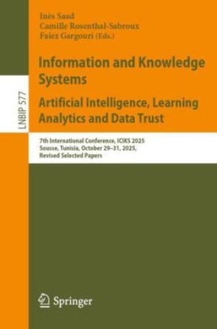 Kniha Information and Knowledge Systems. Artificial Intelligence, Learning Analytics and Data Trust Inès Saad