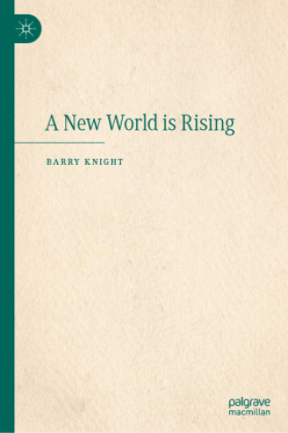 Książka A New World is Rising Barry Knight