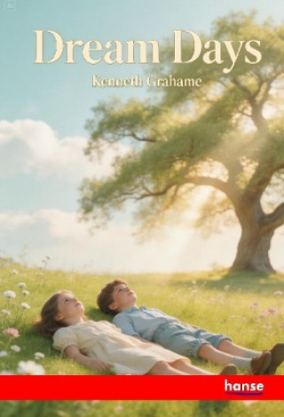 Knjiga Dream Days Kenneth Grahame