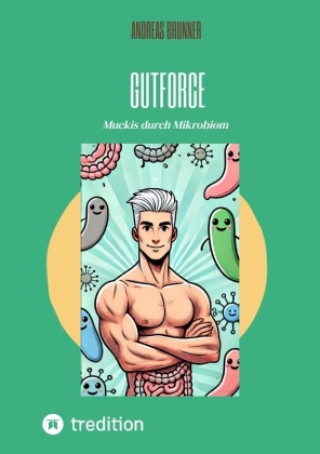 Książka Gutforce Andreas Brunner