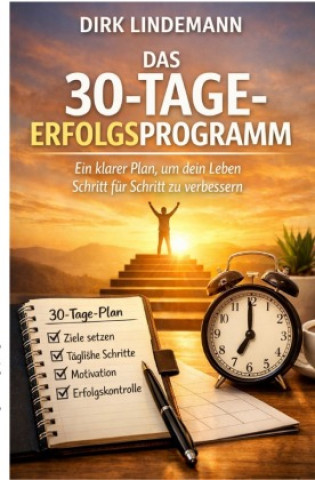 Knjiga Das 30 Tage Erfolgsprogramm Dirk Lindemann