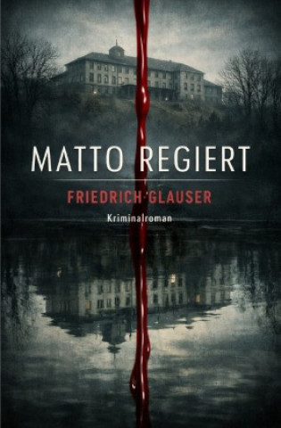 Knjiga Matto regiert Friedrich Glauser