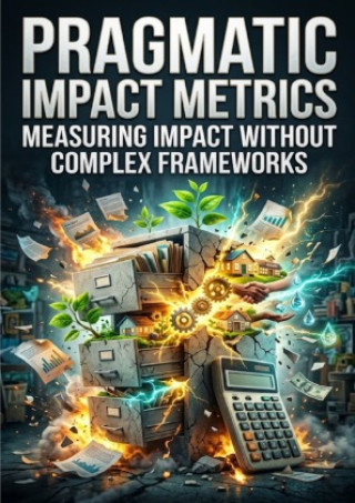 Knjiga Pragmatic Impact Metrics Elena Brooks