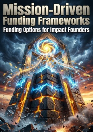 Książka Mission-Driven Funding Frameworks Jordan Hale