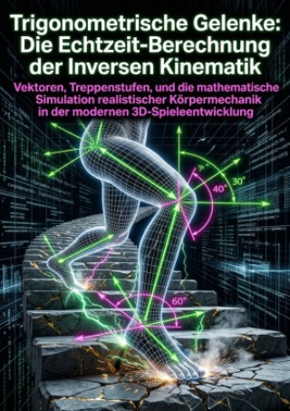 Kniha Trigonometrische Gelenke: Die Echtzeit-Berechnung der Inversen Kinematik Burghard Albers