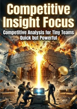Kniha Competitive Insight Focus Lucas Arden