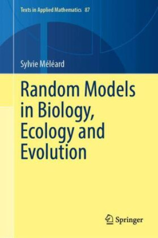 Knjiga Random Models in Biology, Ecology and Evolution Sylvie Méléard