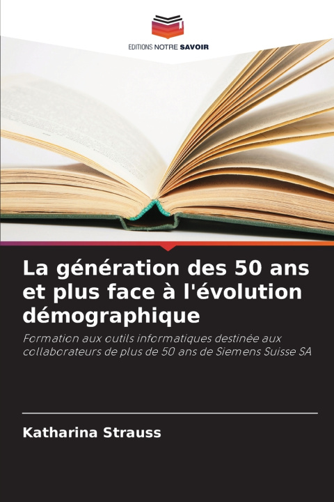 Knjiga La génération des 50 ans et plus face à l'évolution démographique Katharina Strauss
