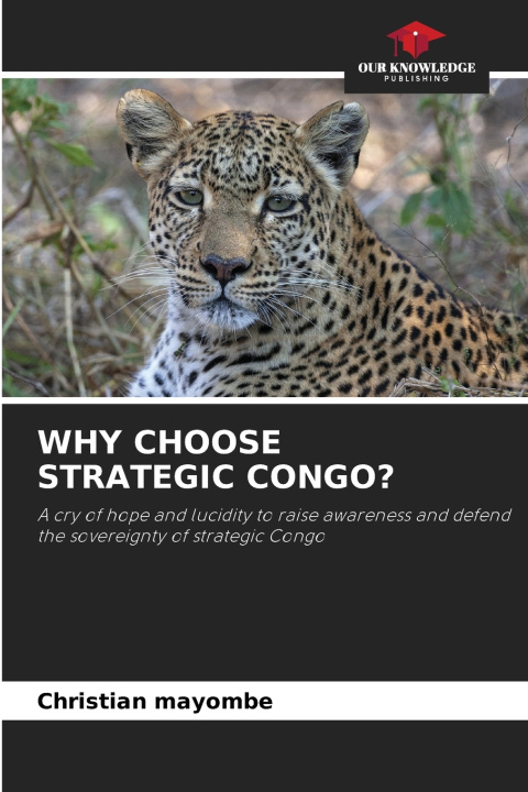 Książka WHY CHOOSE STRATEGIC CONGO? Christian MAYOMBE