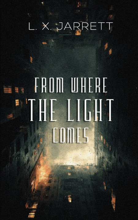 Książka From Where the Light Comes L. X. Jarrett