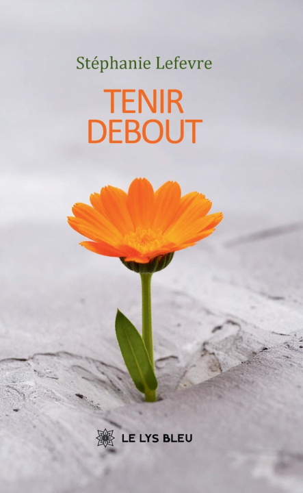 Książka Tenir debout Stéphanie Lefevre