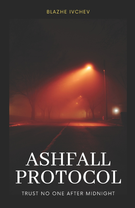 Kniha Ashfall Protocl Blazhe Ivchev